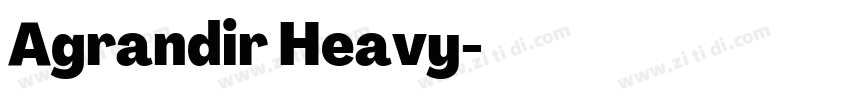 Agrandir Heavy字体转换 Agrandir Heavy字体转换